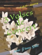 3 Valses de Concert: Pour Piano Solo