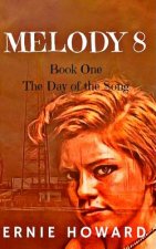 Melody 8: Book One: The Day of the Song