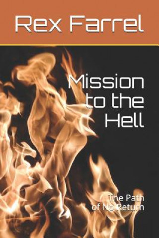 Mission to the Hell: The Path of No Return