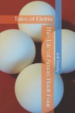 The Tale of Amon: Book Four: Tales of Elidria