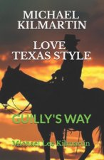 Michael Kilmartin Love Texas Style: Book One