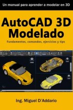 AutoCAD 3D Modelado: Fundamentos, Comandos, Ejercicios Y Tips