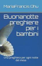 Buonanotte Preghiere Per I Bambini: Una Preghiera Per Ogni Notte del Mese