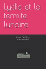 Lydie Et La Termite Lunaire