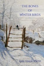 Bones of Winter Birds