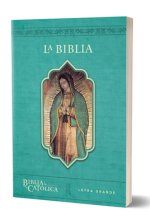 La Biblia Católica: Tama?o Grande, Edición Letra Grande. Rústica, Azul, Con Virgen