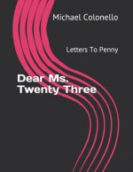 Dear Ms. Twenty Three: Letters to Penny