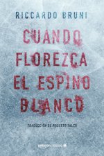 Cuando florezca el espino blanco