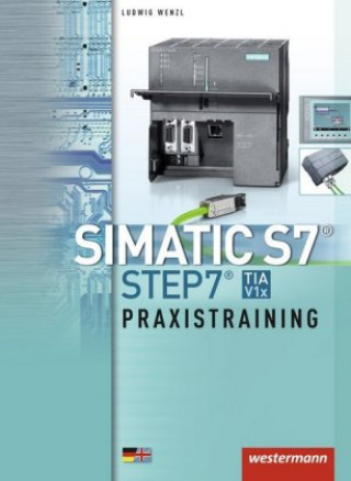 SIMATIC S7 - STEP 7 / Praxistraining. Schülerband
