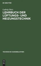Lehrbuch Der Luftungs- Und Heizungstechnik