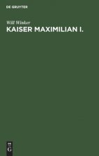 Kaiser Maximilian I.