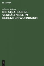 Die Strahlungsverhaltnisse Im Beheizten Wohnraum