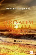 JERUSALEM NIJE LAKA ADRESA