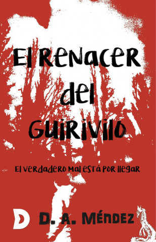 El renacer del Guirivilo