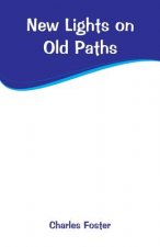 New Lights on Old Paths