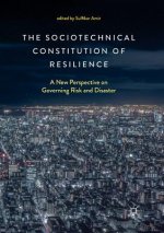 Sociotechnical Constitution of Resilience