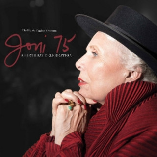 Joni 75: A Birthday Celebration