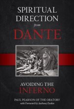 Spiritual Direction from Dante, Volume 1: Avoiding the Inferno