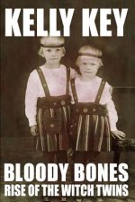 Bloody Bones Rise of the Witch Twins
