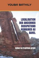 Localisation Des Anciennes Occupations Humaines Au Sahel: Selon la tradition orale