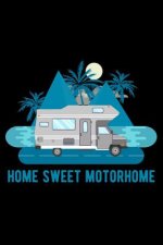 Home Sweet Motorhome