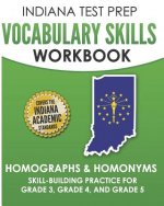 Indiana Test Prep Vocabulary Skills Workbook Homographs & Homonyms: Skill-Building Practice for Grade 3, Grade 4, and Grade 5
