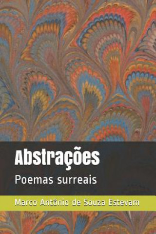 Abstraç?es: Poemas surreais