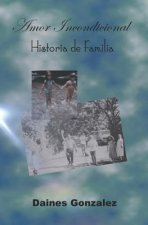 Amor Incondicional: Historias de Familia.