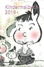 Kindermalbuch 2019: Malbuch Kinder Kinderzeichnung