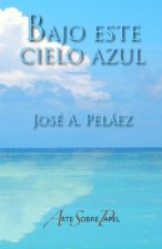Bajo este cielo azul