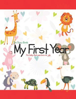 The Story Book My First Year For baby that was born on July
