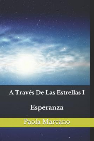 A Través de las Estrellas 1: Esperanza