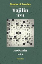 Master of Puzzles - Yajilin 200 Puzzles 15x15 Vol.8