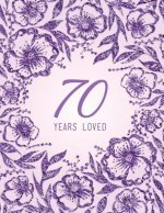 70 Years Loved