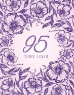 95 Years Loved