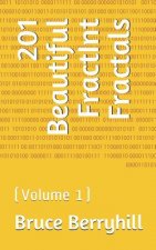 201 Beautiful FractInt Fractals: (Volume 1)