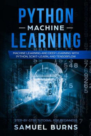 Python Machine Learning: Machine Learning and Deep Learning with Python, Scikit-Learn, and Tensorflow