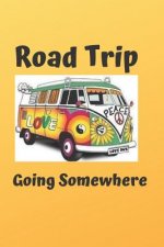 Road Trip: Going Someplace