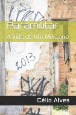 Paramilitar: A Vida de Um Miliciano