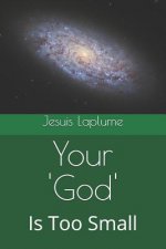 Your 'god': Is Too Small