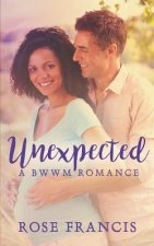 Unexpected: A Bwwm Romance