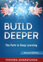 Build Deeper: The Path to Deep Learning