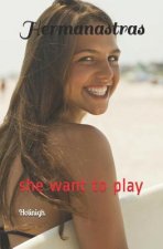 Hermanastras: She Want to Play