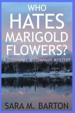 Who Hates Marigold Flowers?