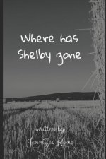 Where Has Shelby Gone