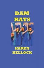 Dam Rats