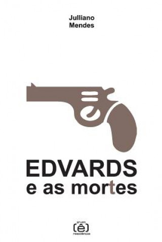 Edvards E as Mortes