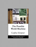 The Possible World Machine: Pathways Program A. Introduction to Philosophy