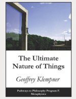 The Ultimate Nature of Things: Pathways Program F. Metaphysics