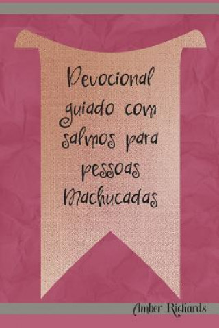 Devocional guiado com salmos para pessoas Machucadas